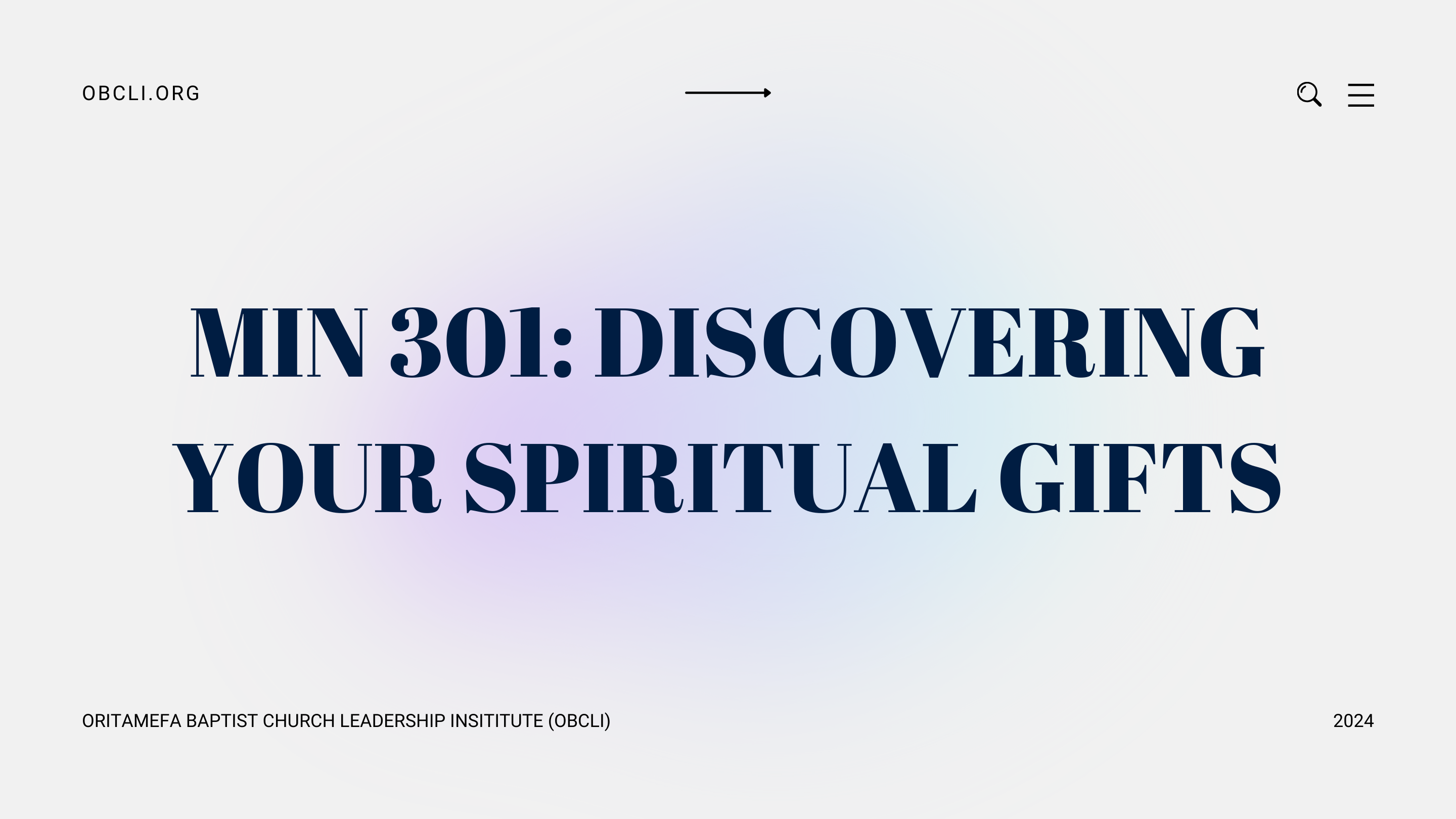 MIN 301: DISCOVERING YOUR SPIRITUAL GIFTS